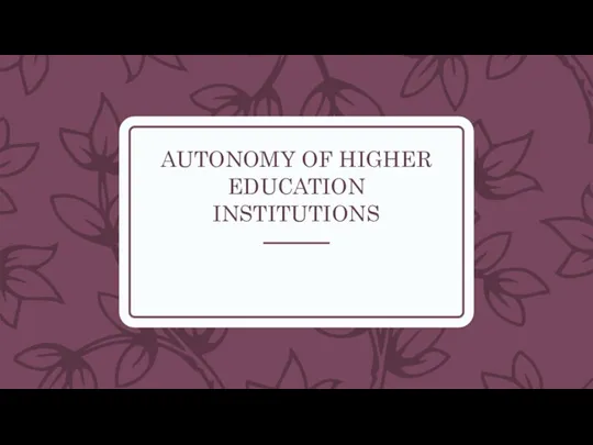 AUTONOMY OF HIGHER EDUCATION INSTITUTIONS