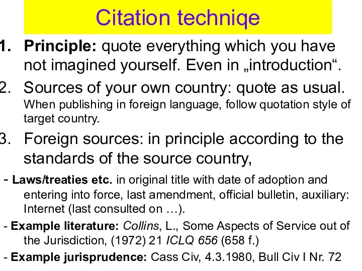 Citation techniqe Principle: quote everything which you have not imagined