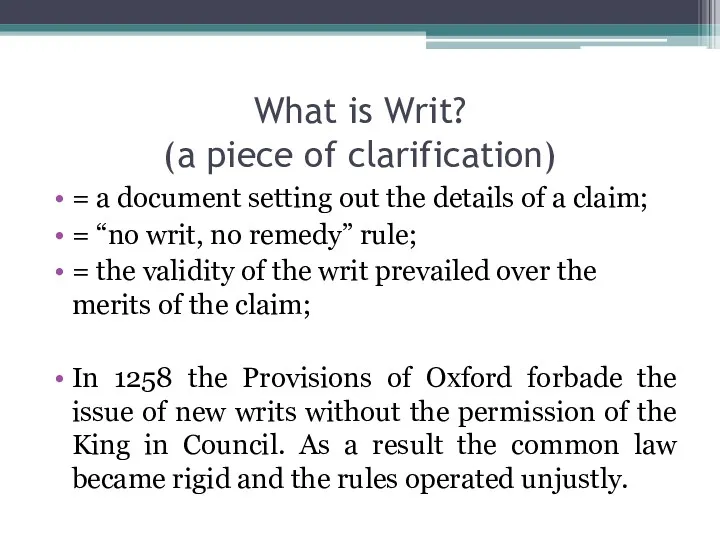What is Writ? (a piece of clarification) = a document setting out the