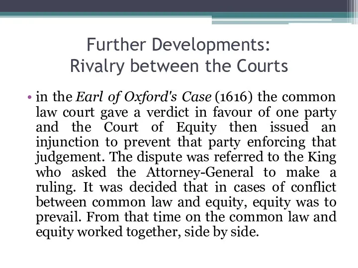 Further Developments: Rivalry between the Courts in the Earl of Oxford's Case (1616)