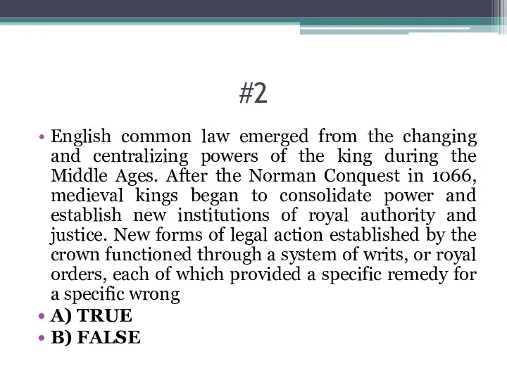#2 English common law emerged from the changing and centralizing powers of the