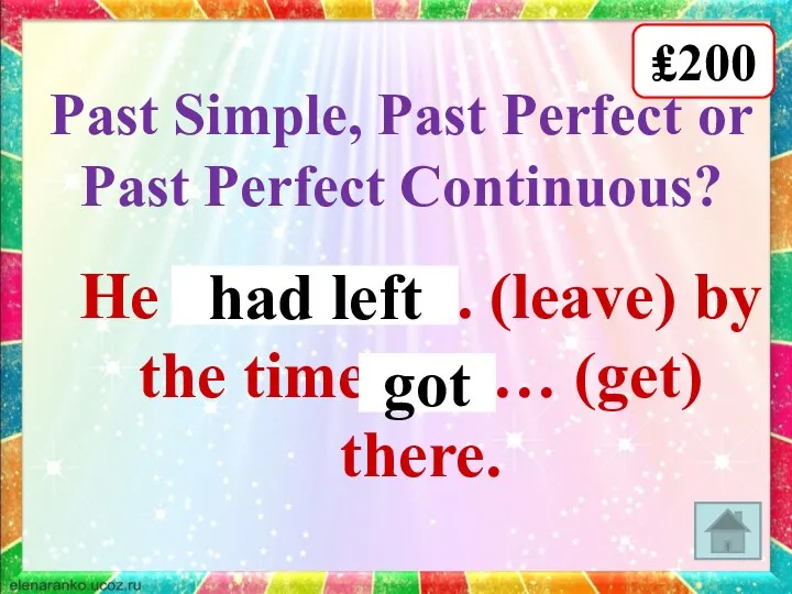 ₤200 Past Simple, Past Perfect or Past Perfect Continuous? He