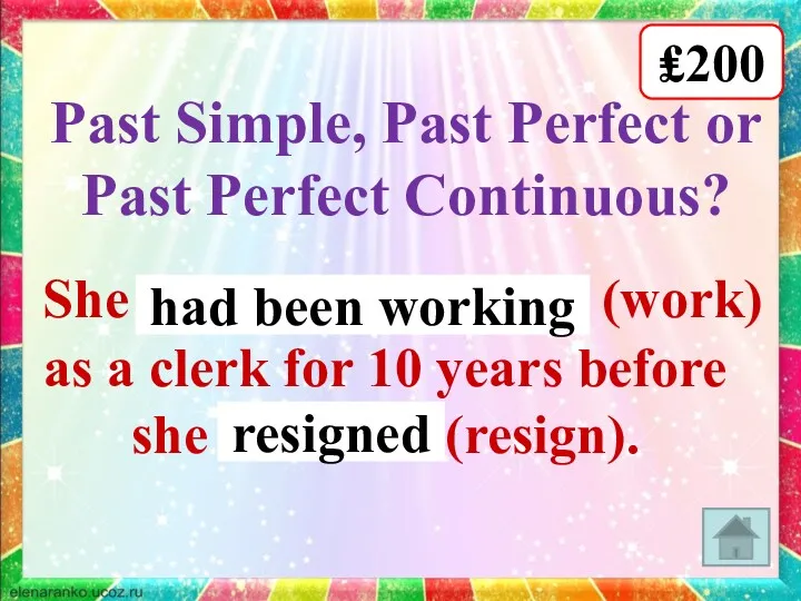 ₤200 Past Simple, Past Perfect or Past Perfect Continuous? She