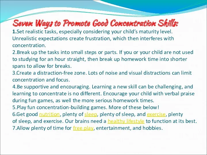Seven Ways to Promote Good Concentration Skills: 1.Set realistic tasks,