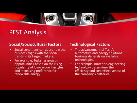 PEST Analysis Social/Sociocultural Factors Social conditions considers how the business