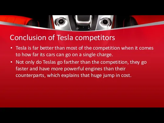 Conclusion of Tesla competitors Tesla is far better than most of the competition