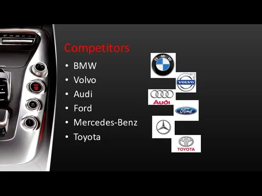 Competitors BMW Volvo Audi Ford Mercedes-Benz Toyota