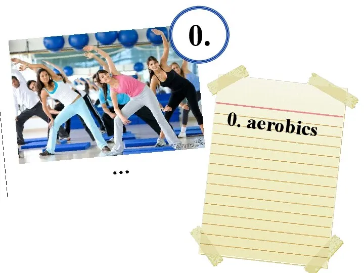 0. 0. aerobics