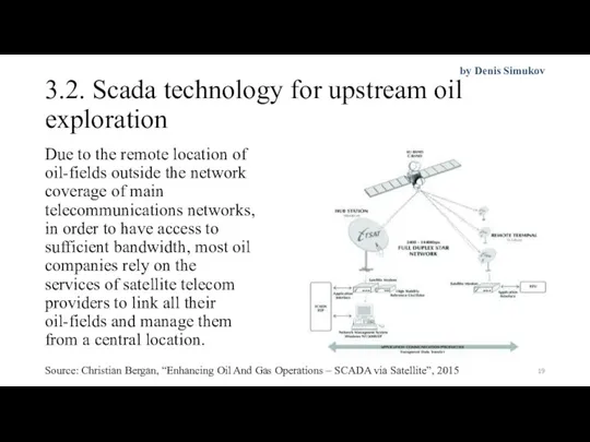 3.2. Scada technology for upstream oil exploration Due to the remote location of