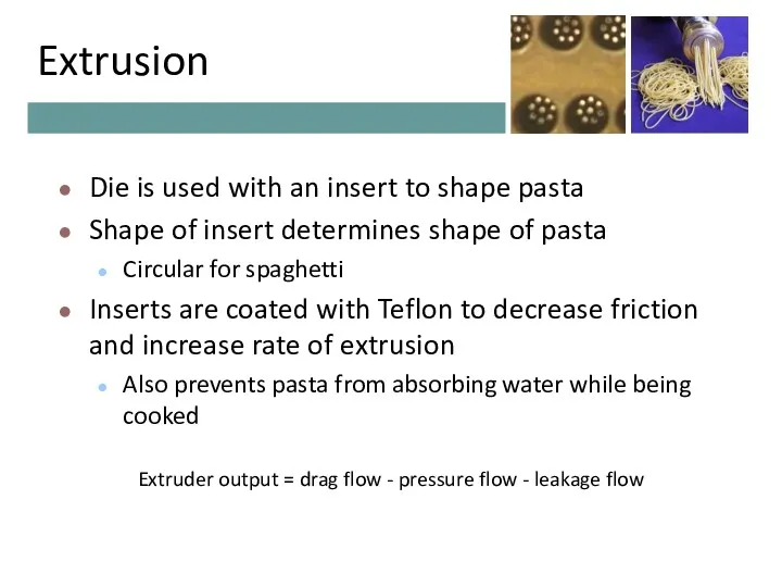 Extrusion Die is used with an insert to shape pasta