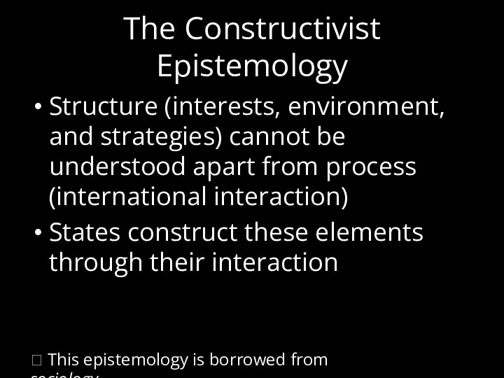 The Constructivist Epistemology Structure (interests, environment, and strategies) cannot be