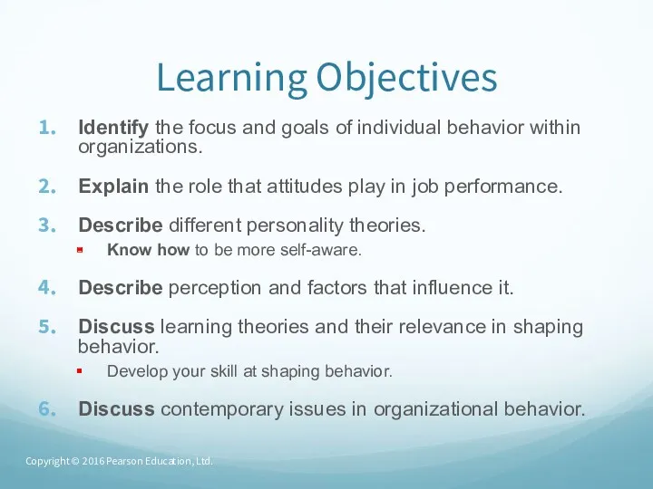 Learning Objectives Identify the focus and goals of individual behavior