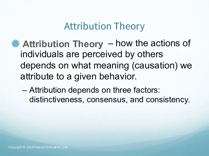 Attribution Theory Attribution Theory – how the actions of individuals