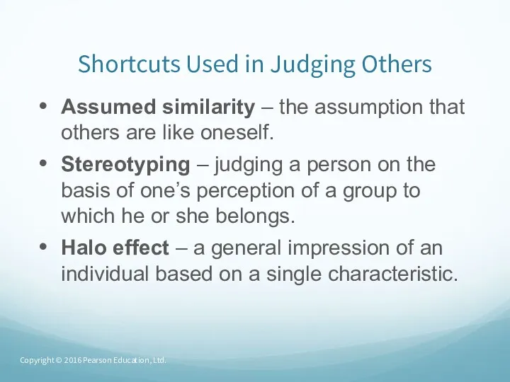 Shortcuts Used in Judging Others Assumed similarity – the assumption