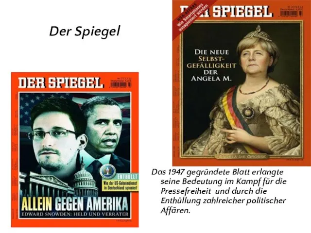 Der Spiegel Das 1947 gegründete Blatt erlangte seine Bedeutung im