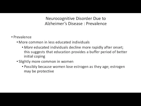 Neurocognitive Disorder Due to Alzheimer’s Disease : Prevalence Prevalence More