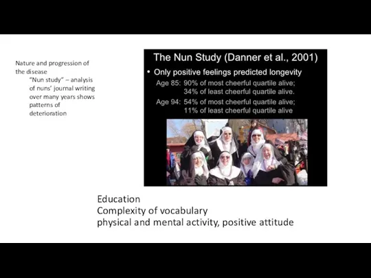 Education Complexity of vocabulary physical and mental activity, positive attitude