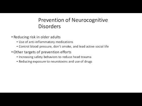 Prevention of Neurocognitive Disorders Reducing risk in older adults Use