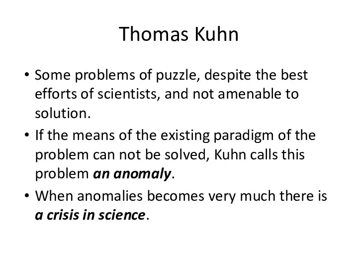 Thomas Kuhn Some problems of puzzle, despite the best efforts