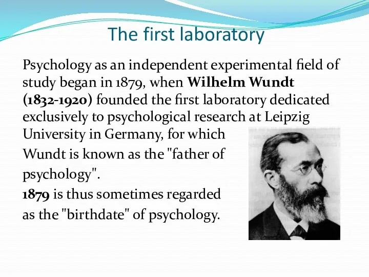 The first laboratory Psychology as an independent experimental field of