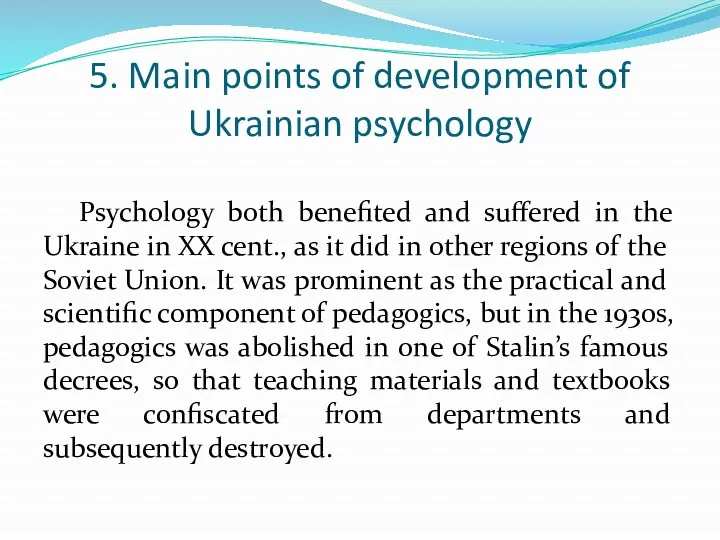 5. Main points of development of Ukrainian psychology Psychology both