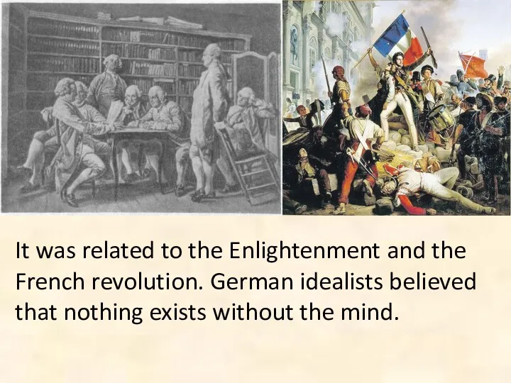 It was related to the Enlightenment and the French revolution.