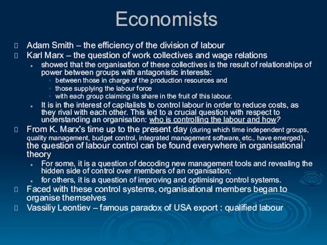 Economists Adam Smith – the efficiency of the division of