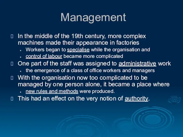 Management In the middle of the 19th century, more complex