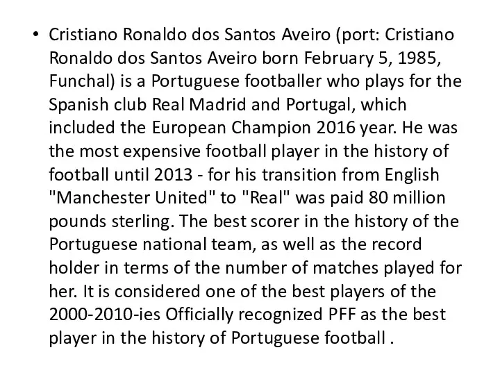 Cristiano Ronaldo dos Santos Aveiro (port: Cristiano Ronaldo dos Santos