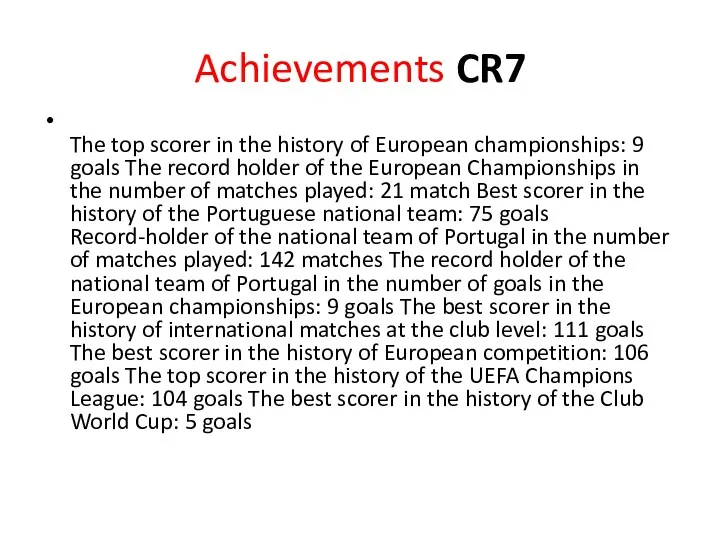 Achievements CR7 The top scorer in the history of European