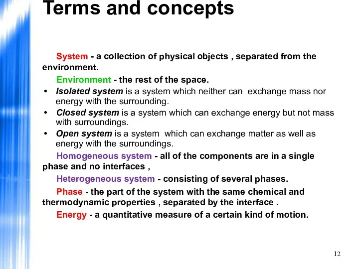 Terms and concepts System - a collection of physical objects , separated from