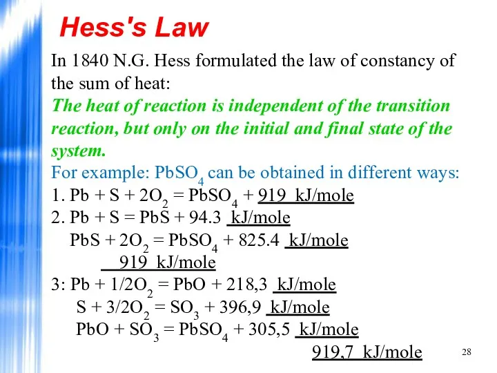 Hess's Law In 1840 N.G. Hess formulated the law of