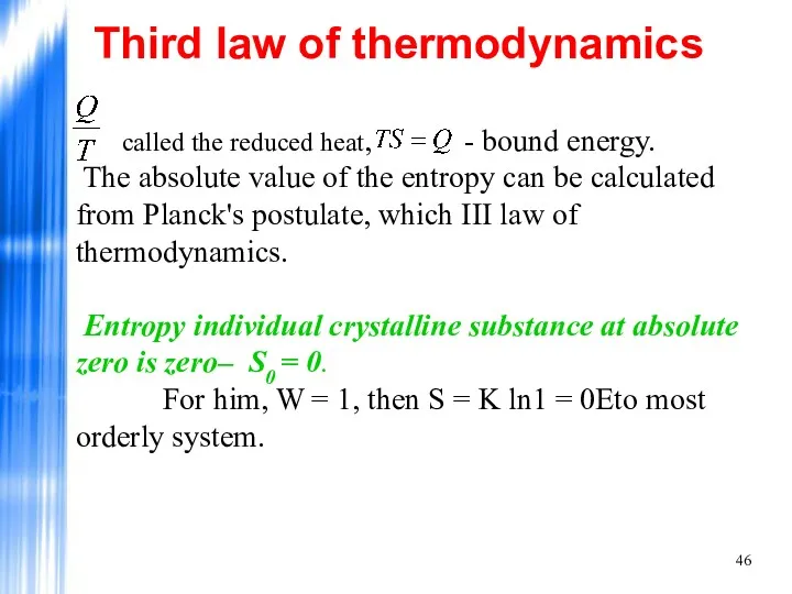 called the reduced heat, - bound energy. The absolute value
