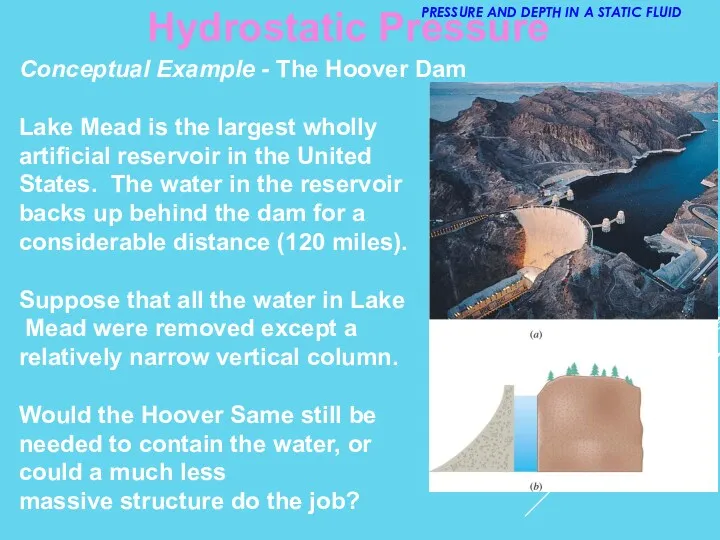 Conceptual Example - The Hoover Dam Lake Mead is the