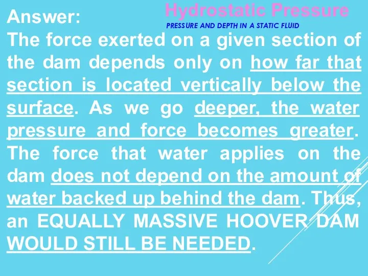 Answer: The force exerted on a given section of the