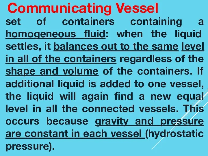 Communicating Vessel set of containers containing a homogeneous fluid: when