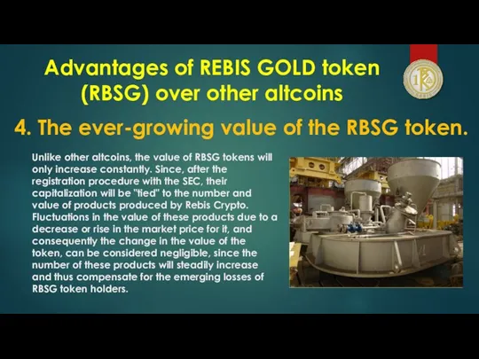 Advantages of REBIS GOLD token (RBSG) over other altcoins 4.