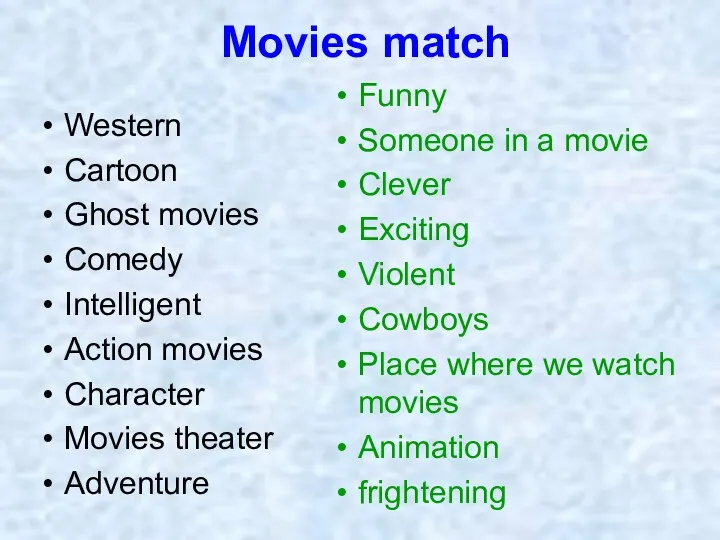 Movies match Western Cartoon Ghost movies Comedy Intelligent Action movies