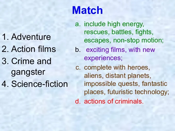 Match Adventure Action films Crime and gangster Science-fiction include high