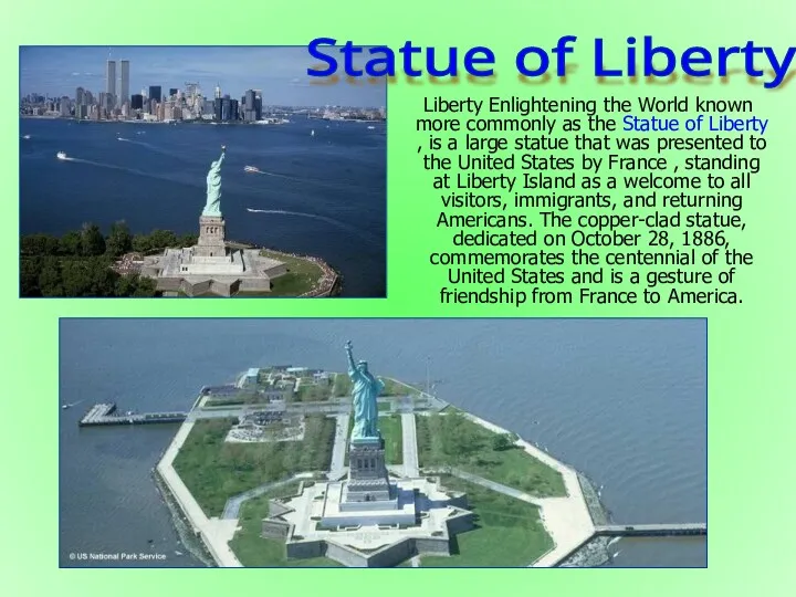 Liberty Enlightening the World known more commonly as the Statue