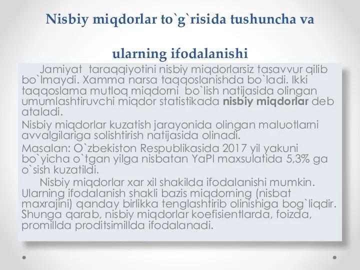 Nisbiy miqdorlar to`g`risida tushuncha va ularning ifodalanishi Jamiyat taraqqiyotini nisbiy