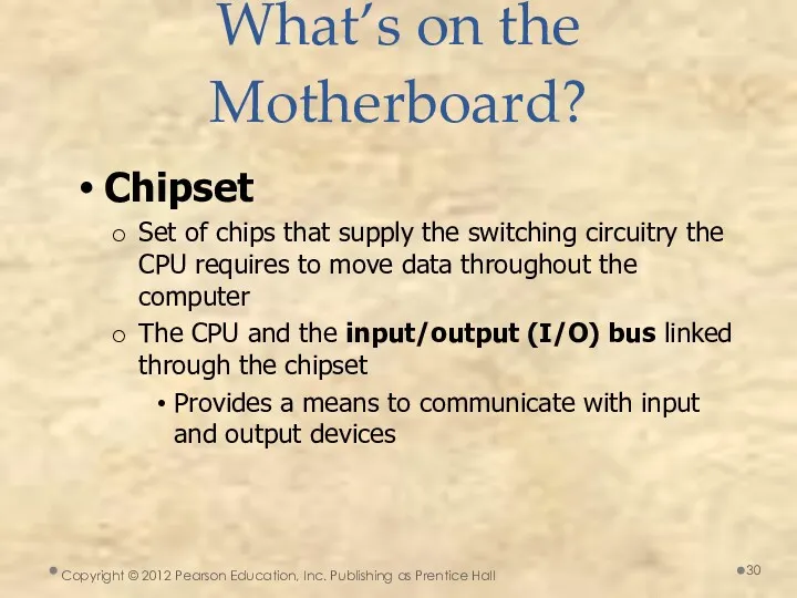 Chipset Set of chips that supply the switching circuitry the