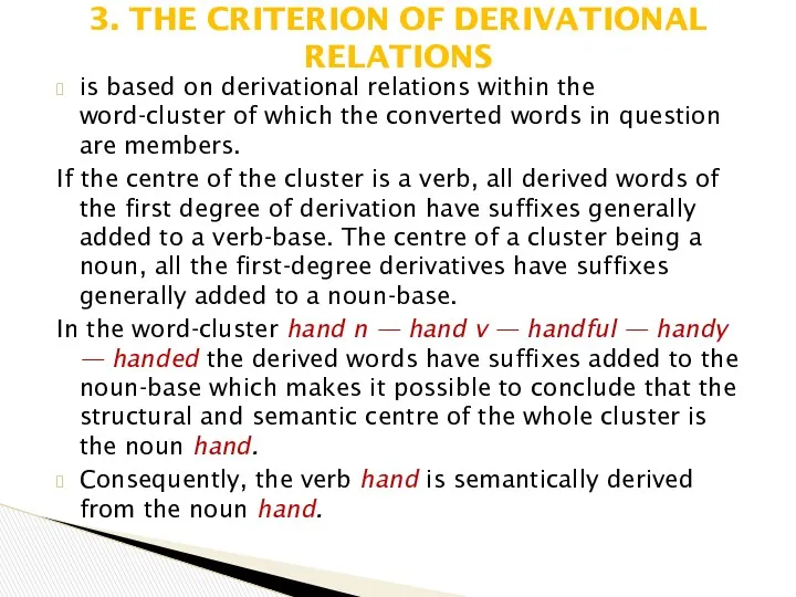 is based on derivational relations within the word-cluster of which