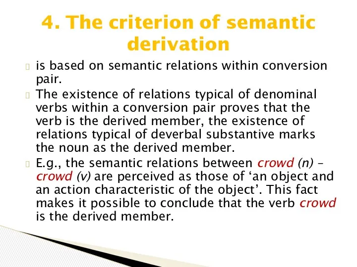 is based on semantic relations within conversion pair. The existence