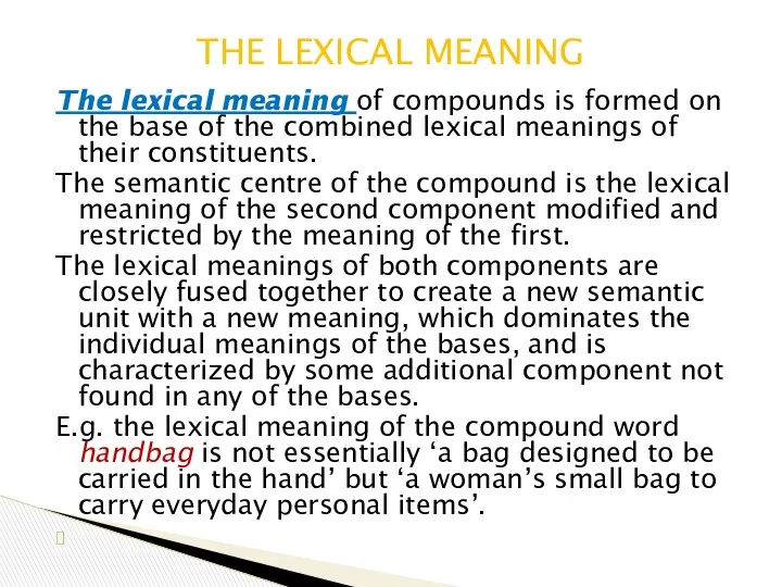 The lexical meaning of compounds is formed on the base