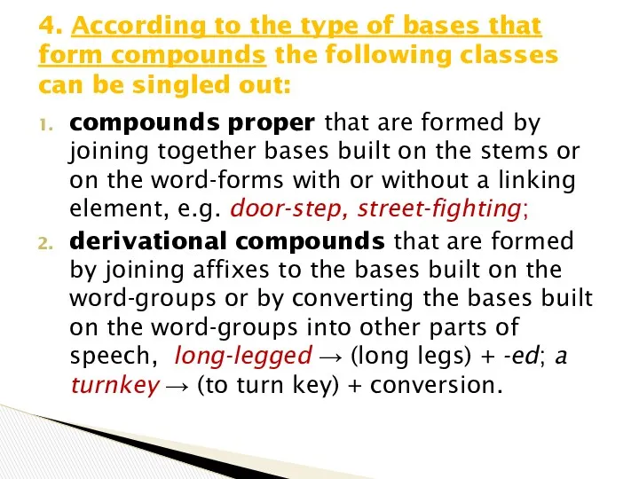 compounds proper that are formed by joining together bases built