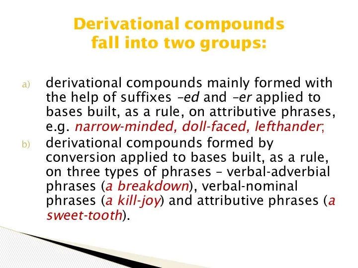 derivational compounds mainly formed with the help of suffixes –ed