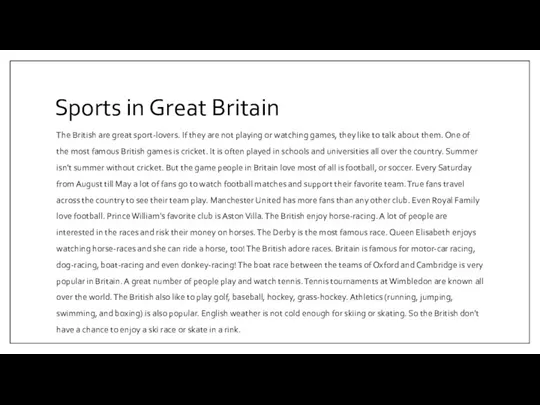 Sports in Great Britain The British are great sport-lovers. If