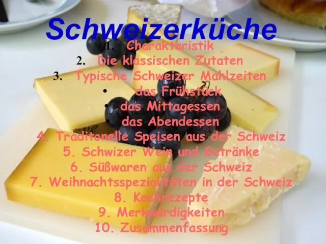 Schweizerküche Charakteristik Die klassischen Zutaten Typische Schweizer Mahlzeiten das Frühstück das Mittagessen das