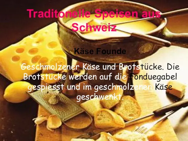 Traditonelle Speisen aus Schweiz Käse Founde Geschmolzener Käse und Brotstücke. Die Brotstücke werden